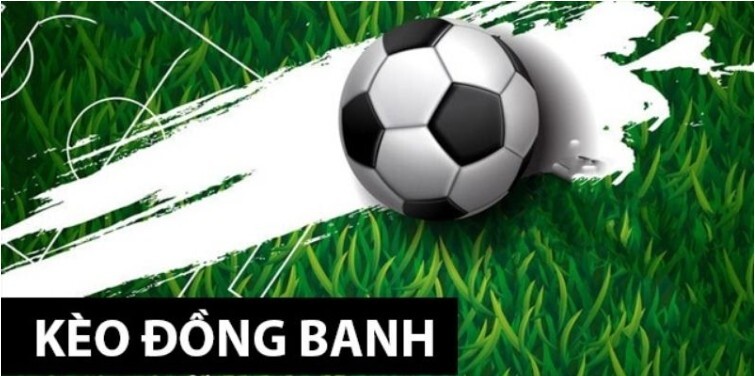 Cao thủ bật mí cách chơi kèo đồng banh thắng lớn